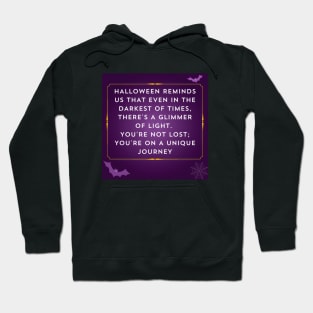 Even in the darkest of times, There's a glimmer of light. Hoodie